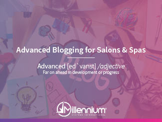 Advanced Blogging for Salons & Spas