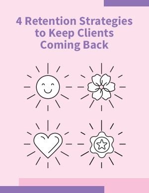 4 Retention Strategies to Keep Clients Coming Back